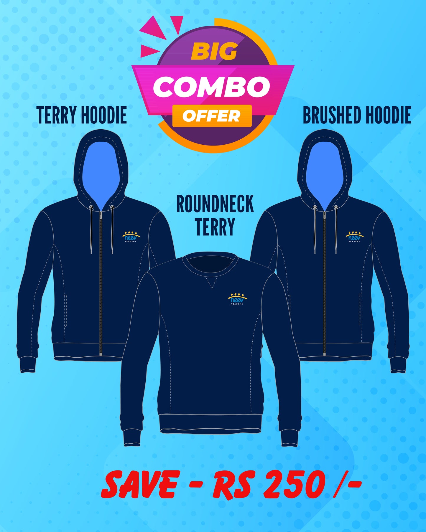 Combo 1 - (TERRY HOODIE+BRUSHED HOODIE+ROUNDNECK TERRY) - Neev School